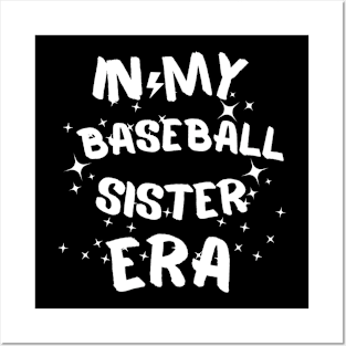 In My Baseball Sister Era funny saying Posters and Art